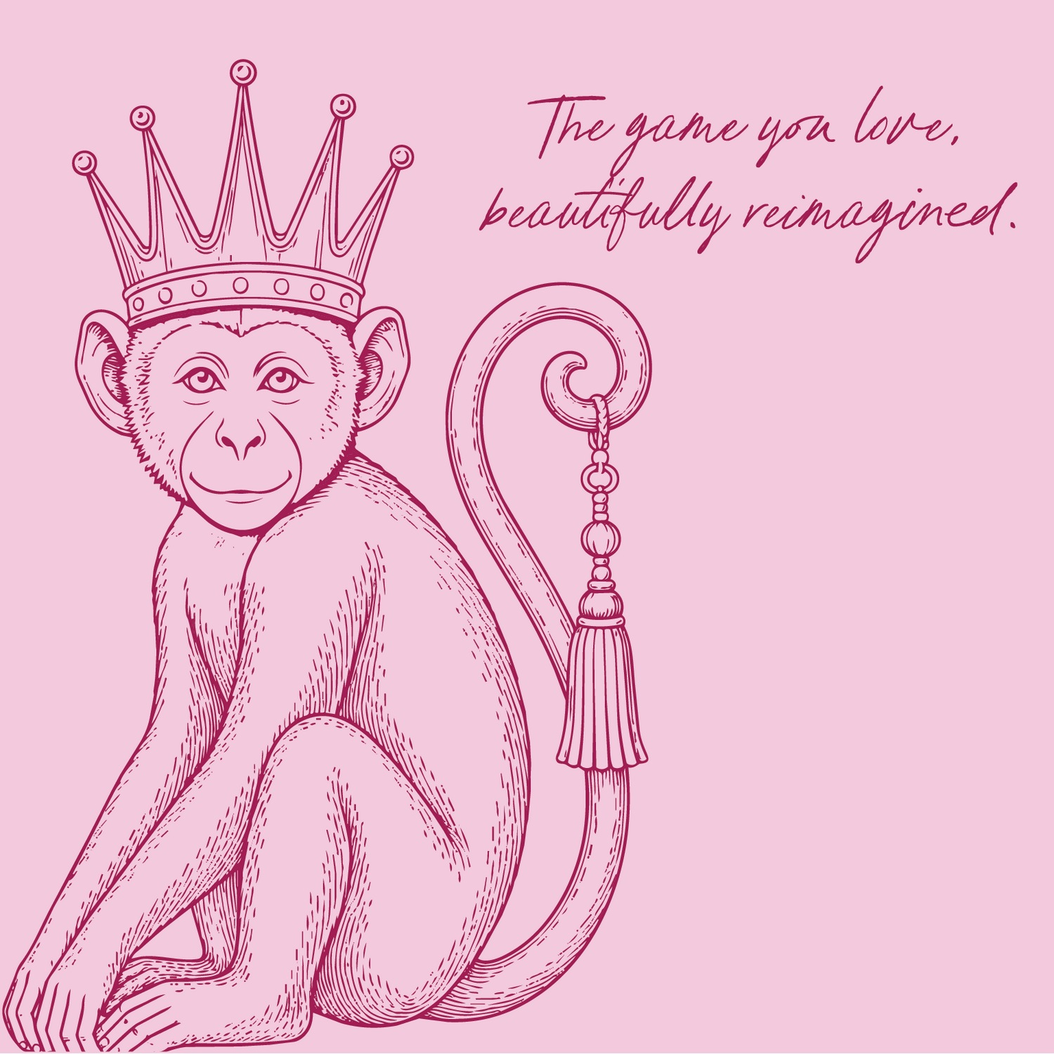 A pink line-art illustration of a seated monkey wearing a crown and holding a tassel, with the phrase 'The game you love, beautifully reimaged.' in script on a solid pink background.